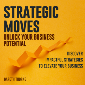 Strategic Moves: Unlock Your Business Potential