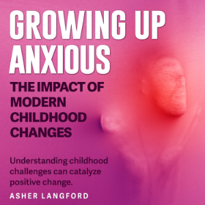 Growing Up Anxious: The Impact of Modern Childhood Changes-logo
