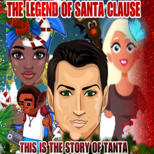 The Legend of Santa Clause - This is the Story of Tanta