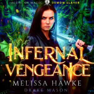 Dark Urban Fantasy Romance with a Supernatural Bounty Hunter: Infernal Vengeance (Agent of Magic Series, Book 3)