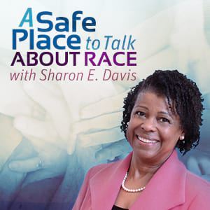 A Safe Place to Talk About Race