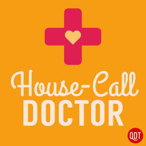 The House Call Doctor's Quick and Dirty Tips for Taking Charge of Your Health