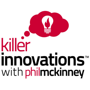 Killer Innovations with Phil McKinney - A Show About Ideas Creativity And Innovation-logo
