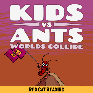 Kids vs Ants: Worlds Collide