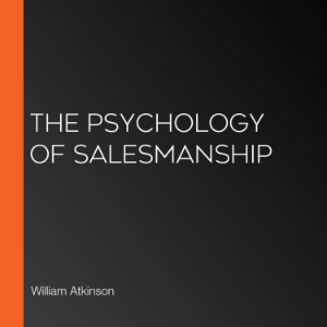 The Psychology of Salesmanship