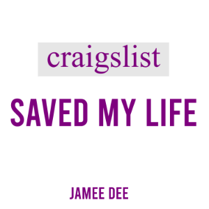 Craigslist Saved My Life