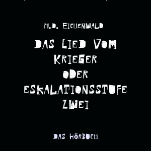 Das Lied vom Krieger oder Eskalationsstufe zwei