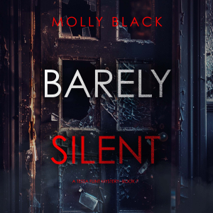 Barely Silent (A Tessa Flint FBI Suspense Thriller—Book 7)
