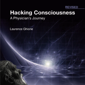 Hacking Consciousness:  A Physician's Journey