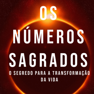 Os Números Sagrados.