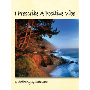 I Prescribe a Positive Vibe