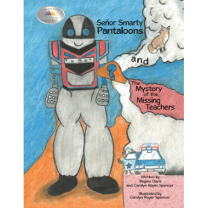 Señor Smarty Pantaloons and the Mystery of the Missing Teachers