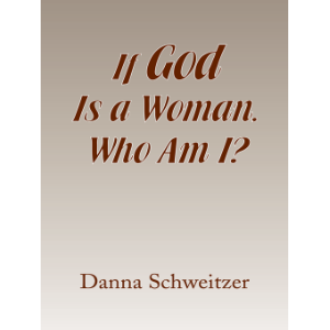 If God Is a Woman, Who Am I?