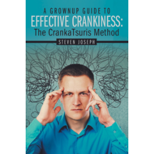 A Grownup Guide to Effective Crankiness: