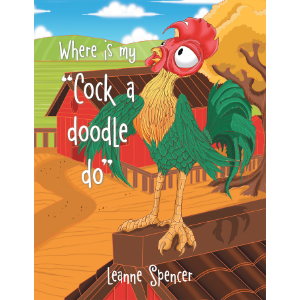 Where Is My "Cock a Doodle Do"