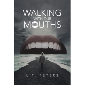 Walking with Our Mouths