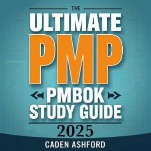 Ultimate PMP Study Guide 2025: Learn Effortlessly on the Go