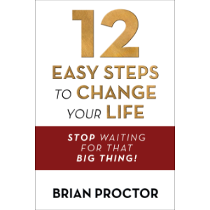 12 Easy Steps to Change Your Life