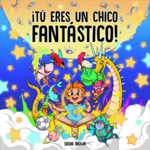 Tú Eres un Chico Fantástico