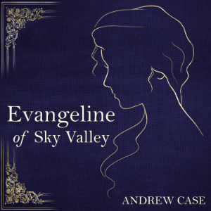 Evangeline of Sky Valley