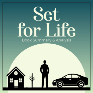 Set for Life: Book Summary and Analysis