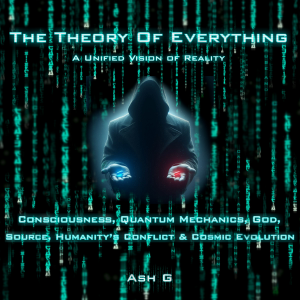 The Theory of Everything: A Unified Vision of Reality
