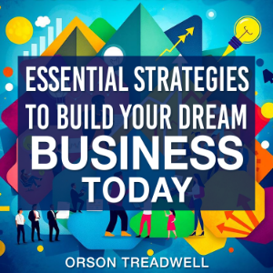 Essential Strategies to Build Your Dream Business Today-logo