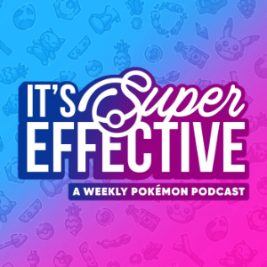 It's Super Effective: A Pokemon Podcast-logo