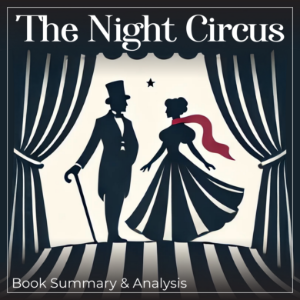 Book Summary & Analysis of  The Night Circus by Erin Morgenstern.
