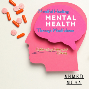 Mindful Healing: Mental Health Through Mindfulness