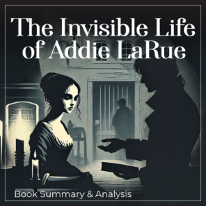 Book Summary and Analysis of The Invisible Life of Addie LaRue by V. E. Schwab.