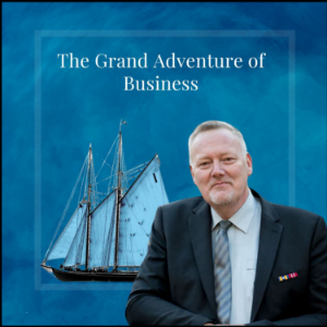 The Grand Adventure of Business