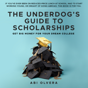 The Underdog's Guide to Scholarships