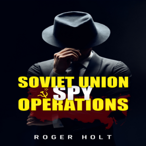 Soviet Union Spy Operations