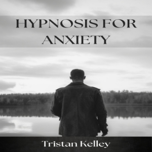 HYPNOSIS FOR ANXIETY