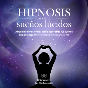 Hipnosis para Tener Sueños Lúcidos