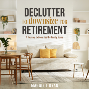 Declutter to Downsize for Retirement