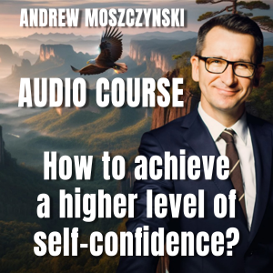 Audio Course - How to achieve a higher level of self-confidence?