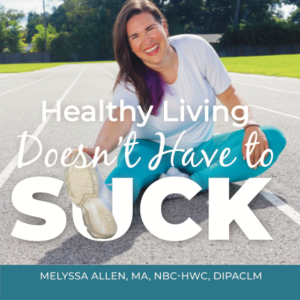 Healthy Living Doesn't Have to SUCK!