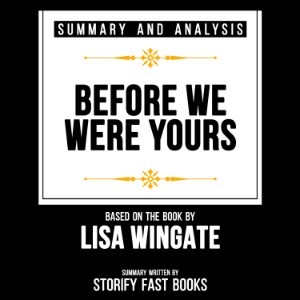 Summary And Analysis Of before we were yours