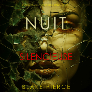 Nuit Silencieuse (Un thriller à suspense de Sheila Stone – Tome 3)