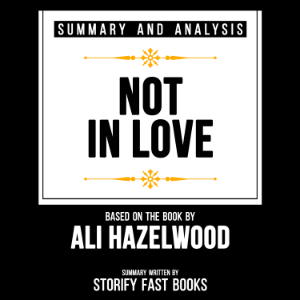 Summary And Analysis - Not In Love