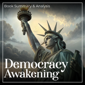 Democracy Awakening: Book Summary and Analysis