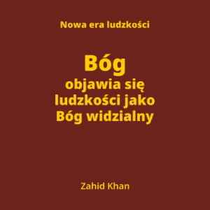Bóg objawia się ludzkości jako Bóg widzialny