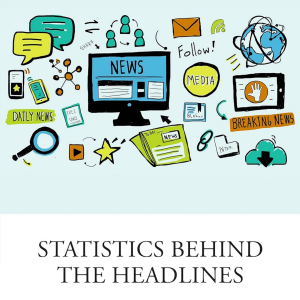 Statistics Behind The Headlines