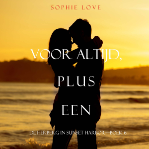 Voor altijd, plus een (De herberg in Sunset Harbor—Boek 6)