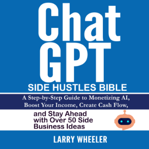 ChatGPT Side Hustles Bible