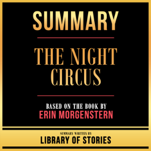 Summary - The Night Circus
