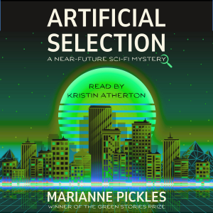 Artificial Selection: A Near-Future Science Fiction Mystery Novel