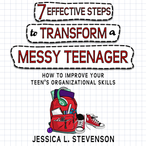 7 Effective Steps To Transform A Messy Teenager